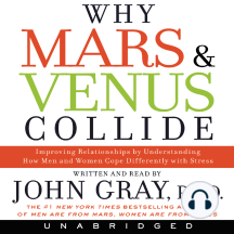 Why Mars and Venus Collide: Improving Relationships by Understanding How Man and Women Cope Differently with Stress