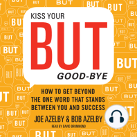 Kiss Your BUT Good-Bye