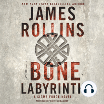 The Bone Labyrinth: A Sigma Force Novel