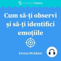 Cum să-ți observi și să-ți identifici emoțiile