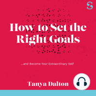 How to Set the Right Goals: …and Become Your Extraordinary Self