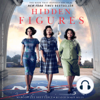 Hidden Figures: The American Dream and the Untold Story of the Black Women Mathematicians Who Helped Win the Space Race