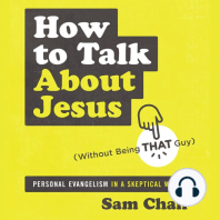 How to Talk about Jesus (Without Being That Guy)