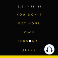 You Don't Get Your Own Personal Jesus