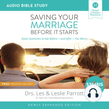 Saving Your Marriage Before It Starts Updated: Audio Bible Studies: Seven Questions to Ask Before---and After---You Marry
