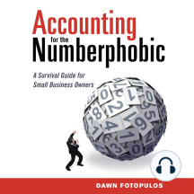 Accounting for the Numberphobic: A Survival Guide for Small Business Owners