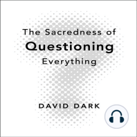 The Sacredness of Questioning Everything