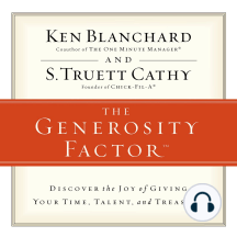 The Generosity Factor: Discover the Joy of Giving Your Time, Talent, and Treasure