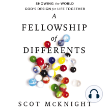 A Fellowship of Differents: Showing the World God's Design for Life Together
