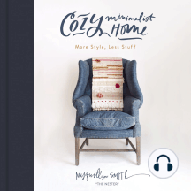 Cozy Minimalist Home: More Style, Less Stuff