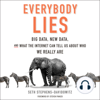 Everybody Lies: Big Data, New Data, and What the Internet Can Tell Us About Who We Really Are