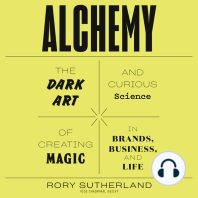 Alchemy: The Dark Art and Curious Science of Creating Magic in Brands, Business, and Life