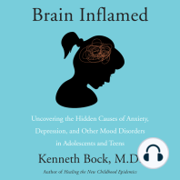 Brain Inflamed: Uncovering the Hidden Causes of Anxiety, Depression, and Other Mood Disorders in Adolescents and Teens