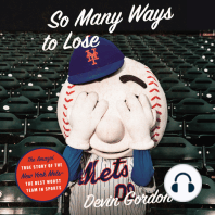 So Many Ways to Lose: The Amazin’ True Story of the New York Mets—the Best Worst Team in Sports