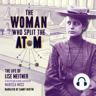 The Woman Who Split the Atom