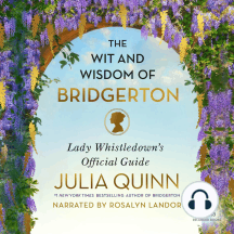The Wit and Wisdom of Bridgerton: Lady Whistledown's Official Guide