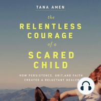 The Relentless Courage of a Scared Child