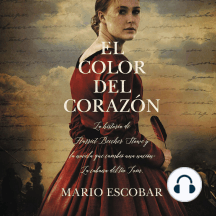 El color del corazón: La historia de Harriet Beecher Stowe y la novela que cambió una nación: La cabaña del tío Tom