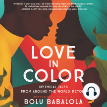 Love in Color: Mythical Tales from Around the World, Retold
