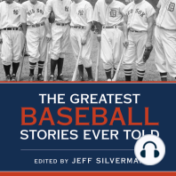 The Greatest Baseball Stories Ever Told: Thirty Unforgettable Tales from the Diamond