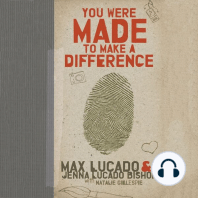 You Were Made to Make a Difference