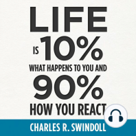 Life Is 10% What Happens to You and 90% How You React