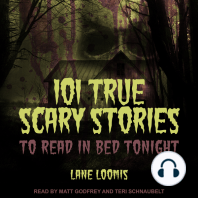 101 True Scary Stories to Read in Bed Tonight