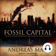 Fossil Capital: The Rise of Steam Power and the Roots of Global Warming