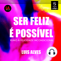 Ser feliz é possível