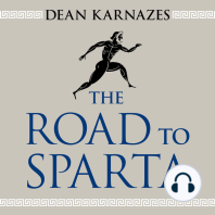 The Road to Sparta: Reliving the Ancient Battle and Epic Run That Inspired the World's Greatest Footrace