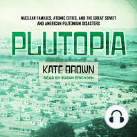 Plutopia: Nuclear Families, Atomic Cities, and the Great Soviet and American Plutonium Disasters