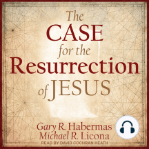 The Case for the Resurrection of Jesus