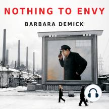 Nothing to Envy: Ordinary Lives in North Korea