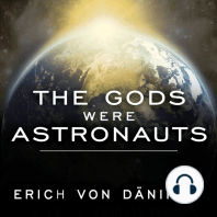 The Gods Were Astronauts: Evidence of the True Identities of the Old 'Gods'