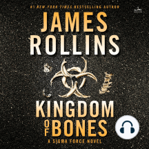 Kingdom of Bones: A Thriller