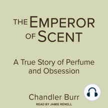 The Emperor of Scent by Chandler Burr - Audiobook