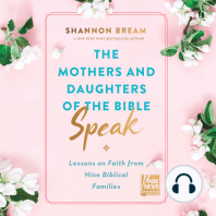 The Mothers and Daughters of the Bible Speak