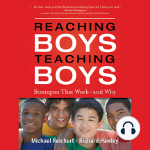 Reaching Boys, Teaching Boys: Strategies that Work -- and Why
