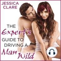 The Expert's Guide to Driving a Man Wild