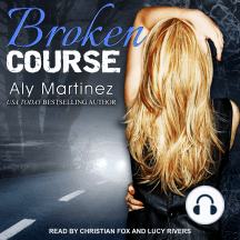 Broken Course by Aly Martinez - Audiobook | Everand