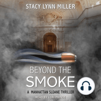 Beyond the Smoke