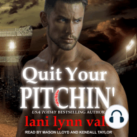 Quit Your Pitchin'