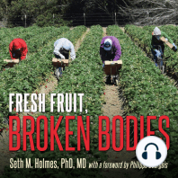 Fresh Fruit, Broken Bodies: Migrant Farmworkers in the United States