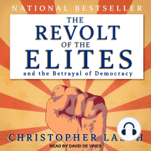The Revolt of the Elites and the Betrayal of Democracy