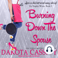 Burning Down the Spouse