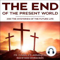 End of the Present World and the Mysteries of the Future Life