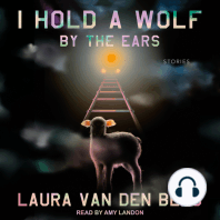 I Hold a Wolf by the Ears