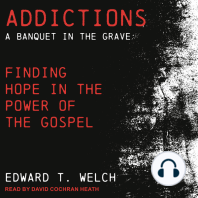 Addictions: A Banquet in the Grave: Finding Hope in the Power of the Gospel
