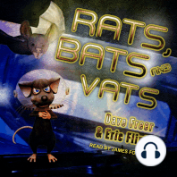 Rats, Bats and Vats