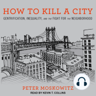 How to Kill a City: Gentrification, Inequality, and the Fight for the Neighborhood